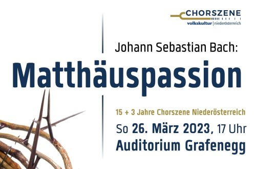 Matthäuspassion, 26.März 2023, 17.00 Auditorium Grafenegg